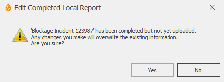 Warning message displayed when a user is about to edit a completed report that has not been uploaded yet